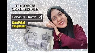 URUTAN CARA PENGGUNAAN MORESKIN NATURE