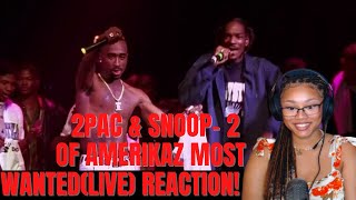 2pac & Snoop Dogg- 2 of Amerikaz Most Wanted (LIVE) REACTION!