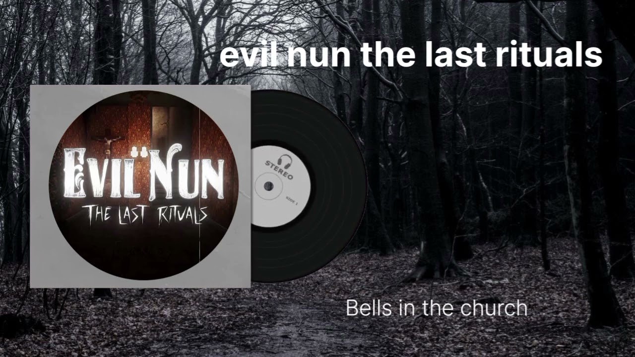 Evil nun the last rituals soundtrack Bells in the church 