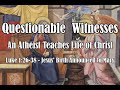 Questionable Witnesses: An Atheist Teaches Life of Christ: Jesus' Birth Foretold to Mary