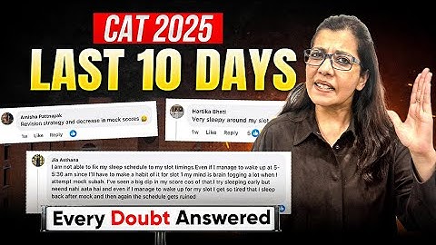CAT 2025: Last 10 Days Strategy | Mock Score Dip, Sleep Issues & RC–VA Accuracy