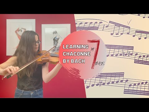 Learning Bach's Chaconne in 7 Days | Vlog Learning Bach's Chaconne in 7 Days | Vlog