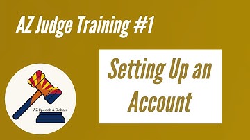 Setting Up an Account | AZ Judge Training #1