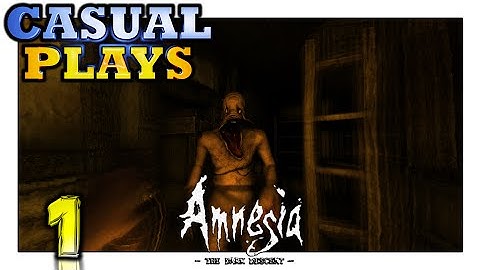 Amnesia: The Dark Descent Funny Moments - Part 1 (Casual Plays)