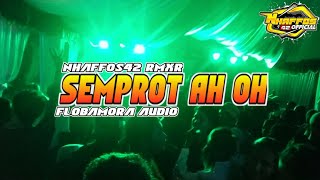 LAGU SEMPROT AH OH_SENTAK_SENTAK NHAFFOS42 Ft FLOBAMORA AUDIO