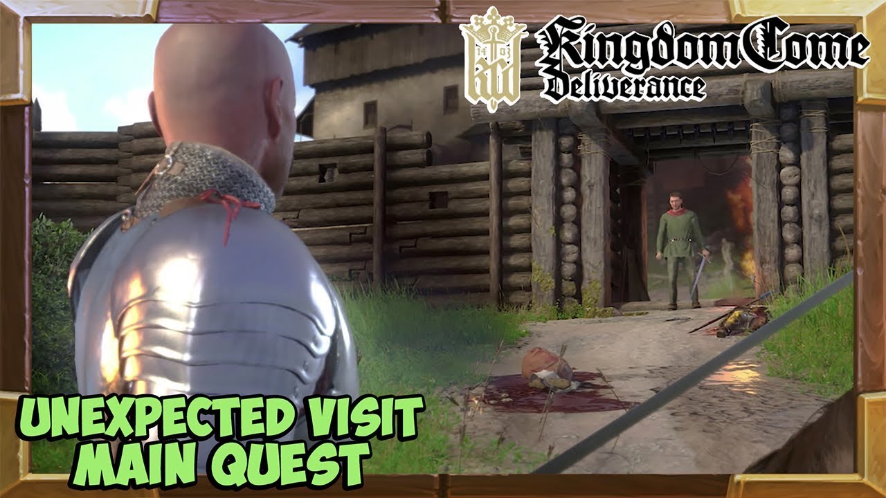 Kingdom Come Deliverance Unexpected Visit Quest Walkthrough YouTube