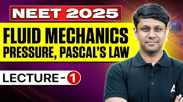 Properties of Fluids | L1 | Fluid Mechanics | Detailed | NEET 2025  | Gaurav Gupta