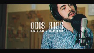 Dois Rios - Renato Enoch / Fillipe Glauss chords