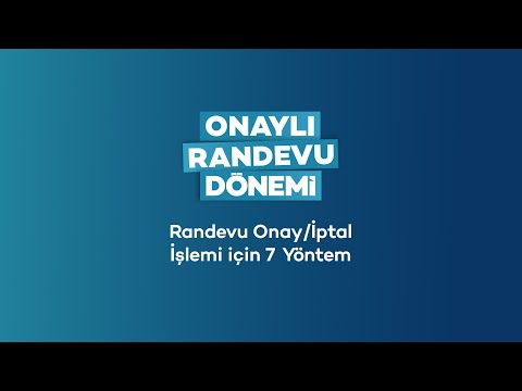 Randevu Onayı Nasıl Yapılır?