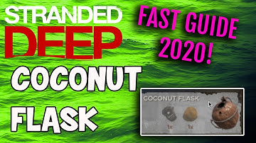 Stranded Deep how To Make a Coconut Flask