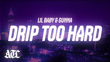 Lil Baby & Gunna - Drip Too Hard (Lyrics)