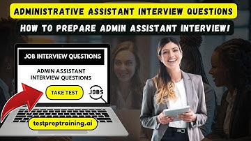 Administrative Assistant Interview Questions & Answers  | How to PREPARE ADMIN ASSISTANT INTERVIEW!