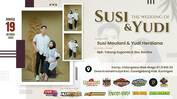 🔴LIVE RESEPSI AKAD NIKAH "SUSI & YUDI" || CIDANGDEUR - KERAMATMULYA || 19 OKTOBER 2025