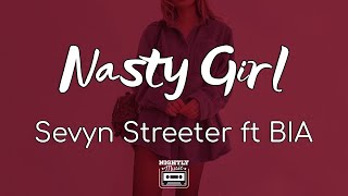 Sevyn Streeter - Nasty Girl ft. BIA (Lyrics)