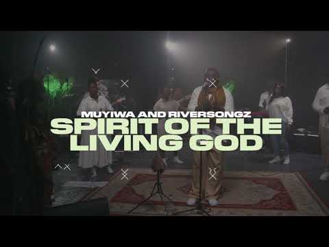 Hit New Gospel Music | Spirit Of The Living God | Muyiwa ft Riversongz