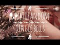 MULTIFANDOM || JINGLE BELLS || С НОВЫМ ГОДОМ