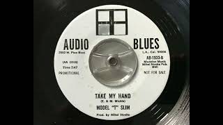 Model ”T” Slim - Take my hand