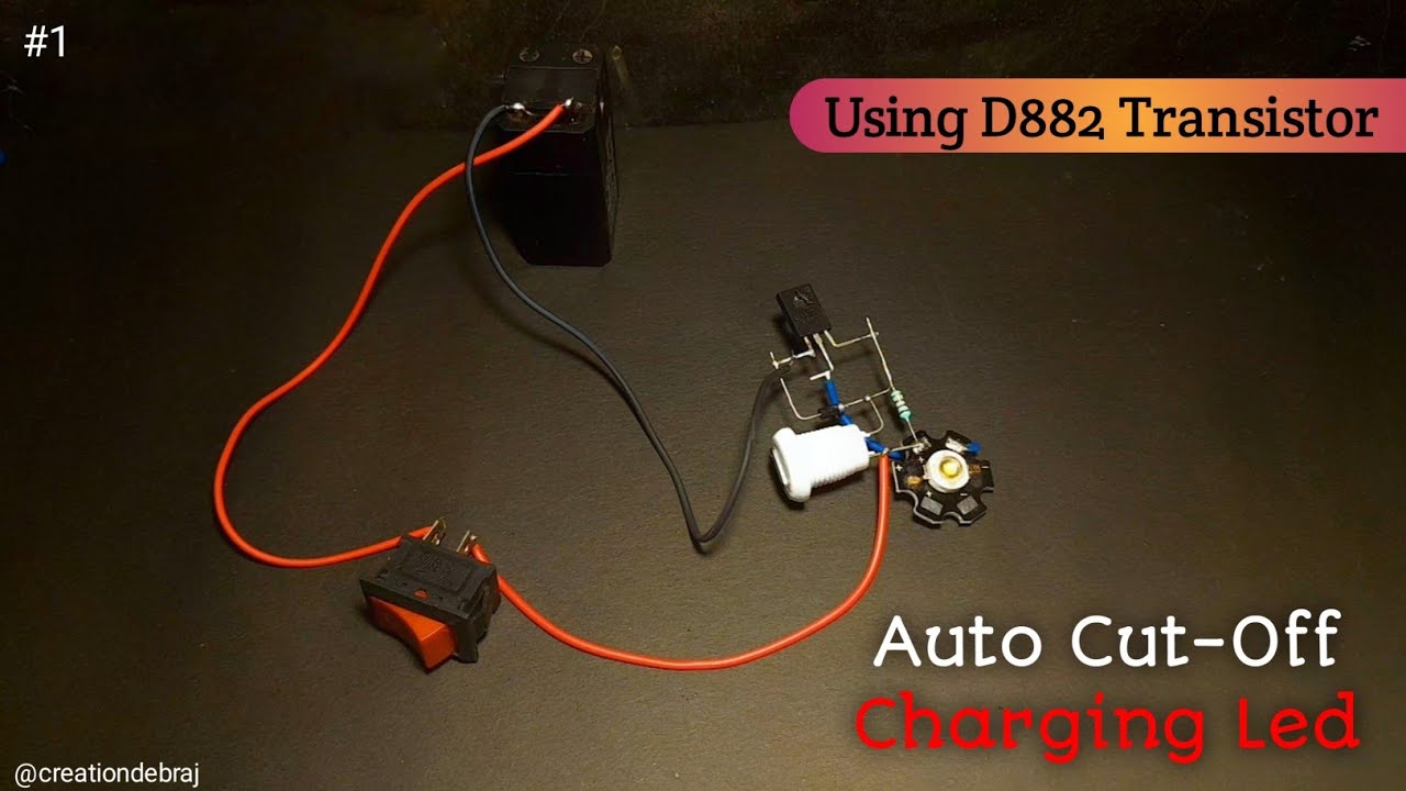 Auto Cut - Off Charging Led.💡 Transistor Project. D882 Transistor Project. 