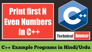 C++ Program to Print First N Even Numbers | C++ Example Programs #20