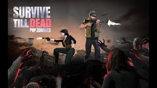 Survive Till Dead - Android Gameplay screenshot 1