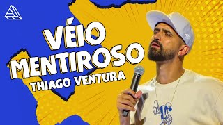 THIAGO VENTURA - VÉIO MENTIROSO - STAND UP COMEDY