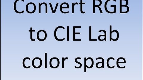 Convert RGB to CIE LAB with MATLAB example