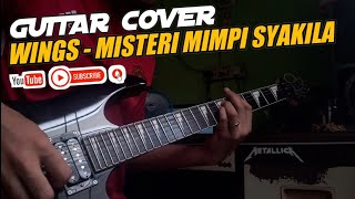 Wings - Misteri Mimpi Syakila - Guitar Cover