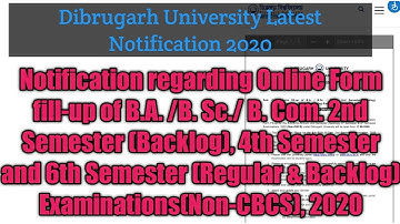 Dibrugarh University Notice 2020 | Online Form Fill-Up Of B.A. /B. Sc./ B. Com. 2nd, 4th and 6th Sem