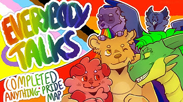 Everybody Talks — COMPLETE Anything Pride MAP