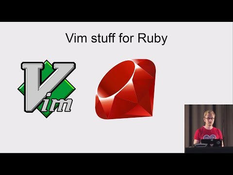 Vim Stuff for Ruby [BalkanRuby 2019]