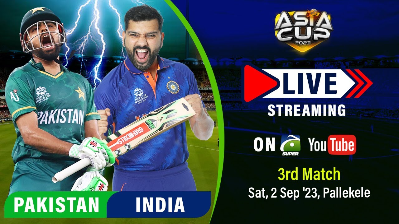 🔴 Asia Cup 2023 Live Score Pakistan vs India 3rd Match Babar Azam Virat Kholi PAKvIND