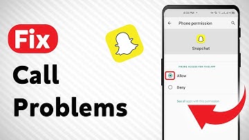 How to Fix Snapchat Call Problems (Updated)