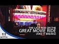Last Ride on the Great Movie Ride (And It Breaks)