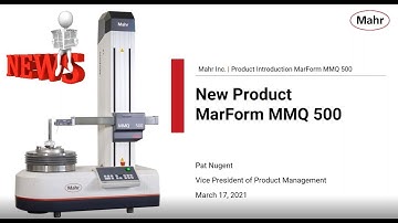 The MarForm® MMQ 500: Designed for Precise Measurement of Form Webinar