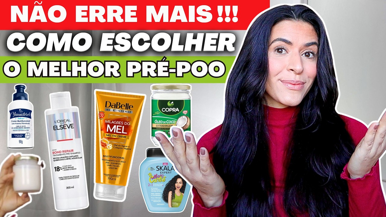 Como fazer PRÉ-POO CERTO p/ o seu tipo de cabelo: TOP 5 Produtos!