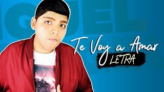 Te Voy a Amar - Miguel Angel El Genio (Letra/Lyrics) chords