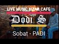 Sobat  padi  live music bizar cafe  dodi s ridho  fajrul