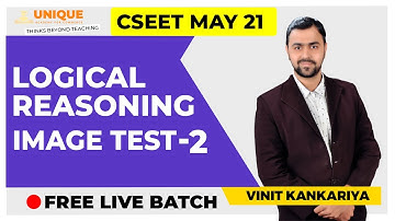 FREE CSEET: Logical Reasoning: Image Test- 2 CSEET ONLINE CLASSES