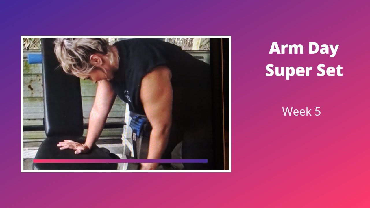 Arm Day Week 5..Supersets YouTube