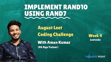 Implement Rand10 Using Rand7  | August LeetCoding Challenge | 28th August | LeetCode