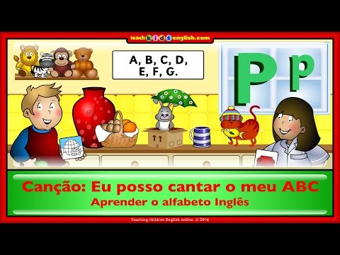 Canção do alfabeto Inglês. - melhor versão no You Tube.