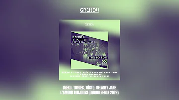 Dzeko & Torres, Tiësto feat. Delaney Jane - L'amour Toujours (GR1NDU Festival Remix 2022)