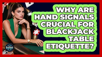 Why Are Hand Signals Crucial For Blackjack Table Etiquette? - The Blackjack Blueprint