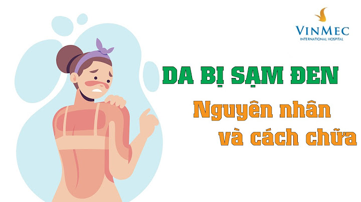 Các nguyên nhân làm da sạm đen