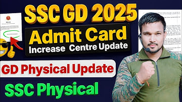 SSC GD Physical Date 2025 Out SSC GD Physical Admit Card Download 2025 SSC GD Physical Centre Update