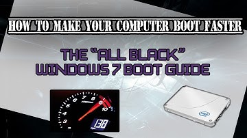 How to make your Computer BOOT FASTER (The "All Black" Windows 7 Boot Screen)