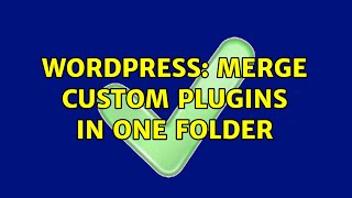 Wordpress: Merge custom plugins in one folder