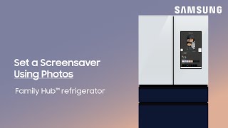 How to add pictures and create a personal screensaver on your Family Hub refrigerator | Samsung US screenshot 5