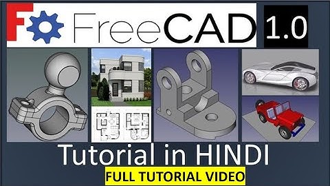 FULL TUTORIAL VIDEO FOR CAD IN HINDI || FOR BEGINNER || FREECAD || AUTOCAD