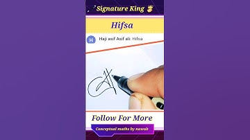 Hifsa name signature ||Demand Signature ||Comments your name #signaturedishes #conceptual_maths